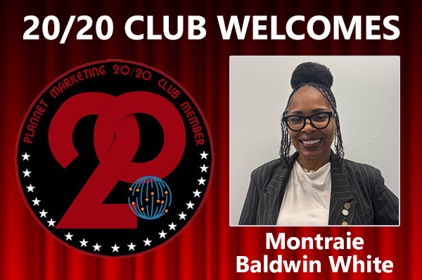 Congratulations to Montraie Baldwin White for Achieving the 20/20 Club!